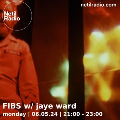 FIBS w/ Jaye Ward - 6th May 2024
