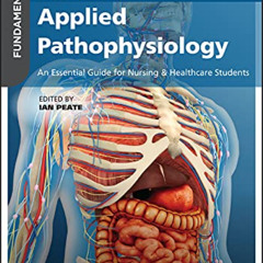 ACCESS KINDLE 📨 Fundamentals of Applied Pathophysiology: An Essential Guide for Nurs