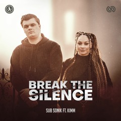 Sub Sonik ft. KIMM - Break The Silence