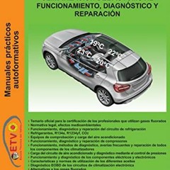 26+ Climatización del automóvil, funcionamiento, diagnóstico y reparación (MANUALES PRÁCTICOS A