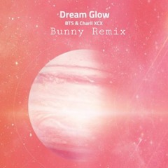 BTS - Dream Glow ft. Charli XCX (Bunny Remix)