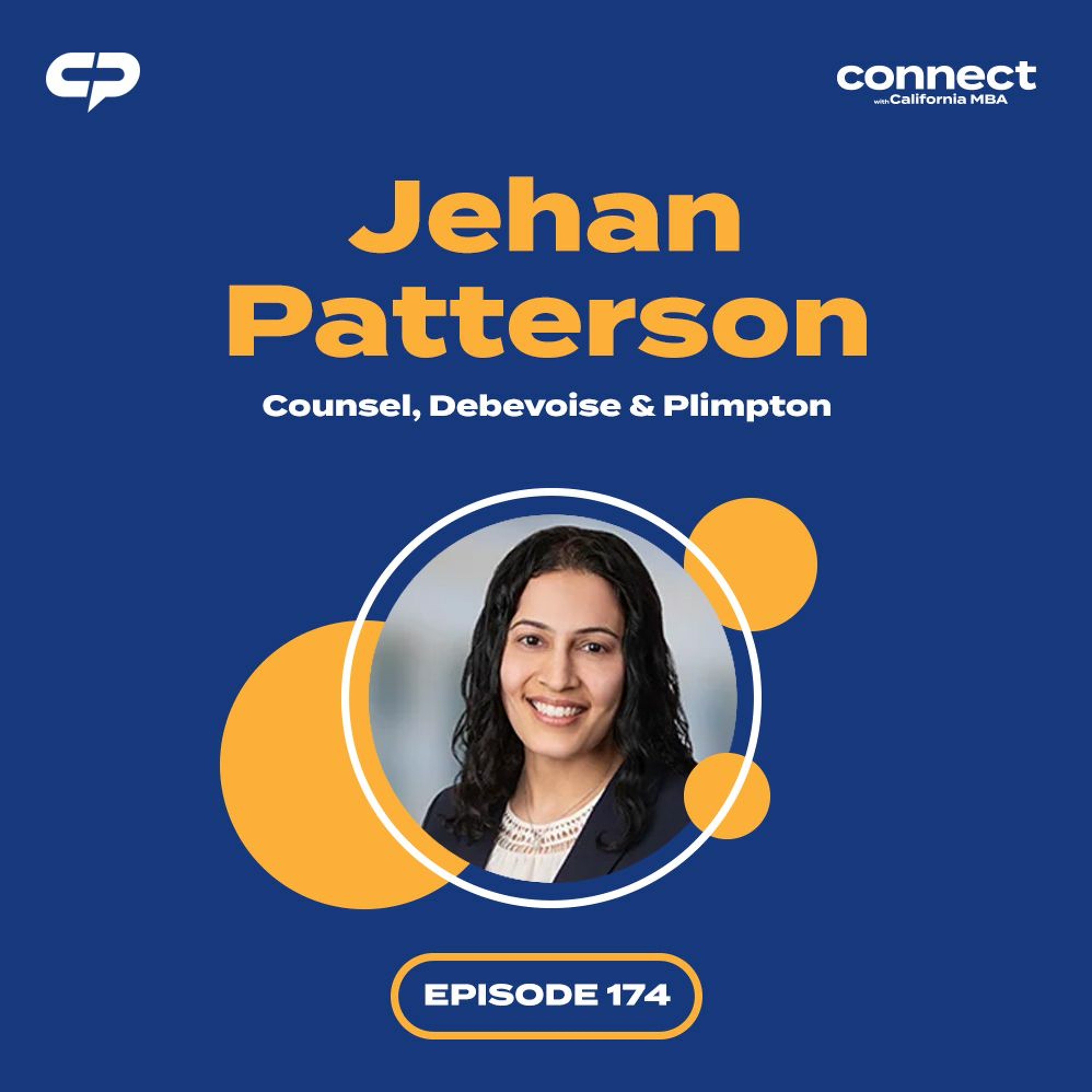 Connect with Jehan Patterson, Counsel, Debevoise & Plimpton | Episode 174