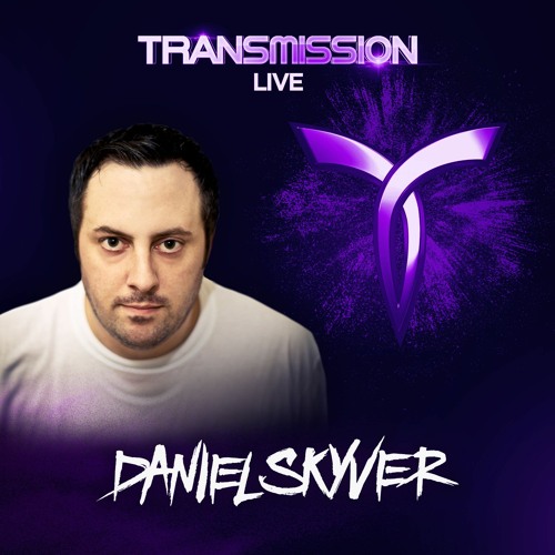 DANIEL SKYVER ▼ TRANSMISSION LIVE