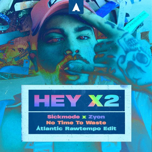 Sickmode & Zyon - No Time To Waste (Atlantic Rawtempo Edit)