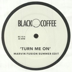 Black Coffee - Turn Me On (Marvin Fusion Summer Edit SNIPPET)