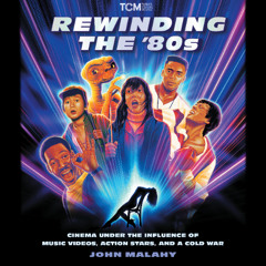 Rewinding The ’80s By John Malahy, Read By Michael James Bell