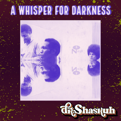 A Whisper For Darkness - Dr. Shaskuh