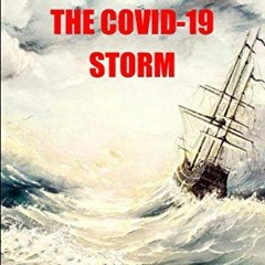 [ACCESS] KINDLE PDF EBOOK EPUB Navigating the COVID-19 Storm by  Carlos A. Cedillo 💔