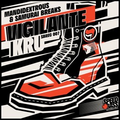 Vigilante Kru Mandidextrous & Samurai Breaks