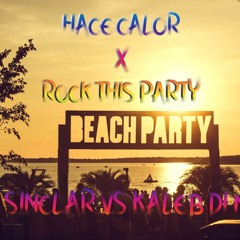 🍹HACE CALOR REMIX VS ROCK THIS PARTY 🍹