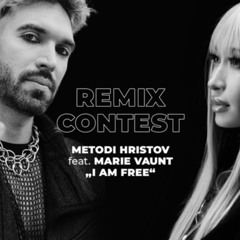🛑🛑🛑FREE DOWNLOAD!!!🛑🛑🛑 Metodi Hristov Feat. Marie Vaunt - I Am Free (Khabiar Unnoficial Remix)
