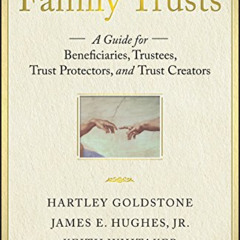 download PDF 💗 Family Trusts: A Guide for Beneficiaries, Trustees, Trust Protectors,