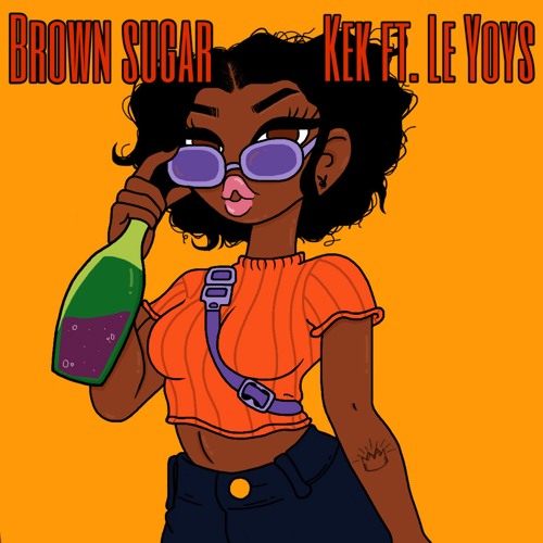 Stream Brown Sugar - Mp3 by Kek | Listen online for free on SoundCloud