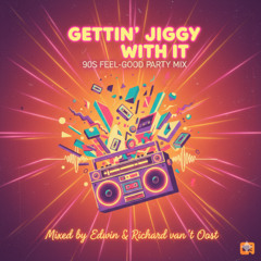 Gettin' Jiggy With It - 90s Feel-Good Party Mix