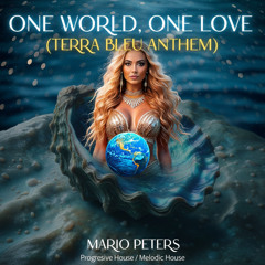 Terra Bleu Rising  One World, One Love Mario Peters New Trance