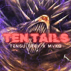 TEN TAILS (Feat. MVKO)