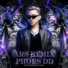 ARS Remix - 40 Minutes Music 2K24 (ft Phors DD )