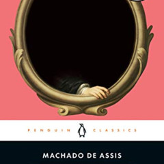 [Get] PDF 📨 The Posthumous Memoirs of Brás Cubas by  Joaquim Maria Machado de Assis,