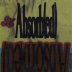 Absorb(ed) Year I