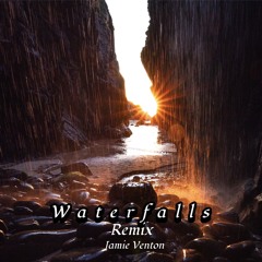 Waterfalls remix