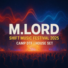 Shift Music Festival 2025 - Live Mix [Camp DTF]