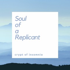Crypt of Insomnia - Soul of a Replicant (Dark Ambient Cinematic Copyright Free Music)