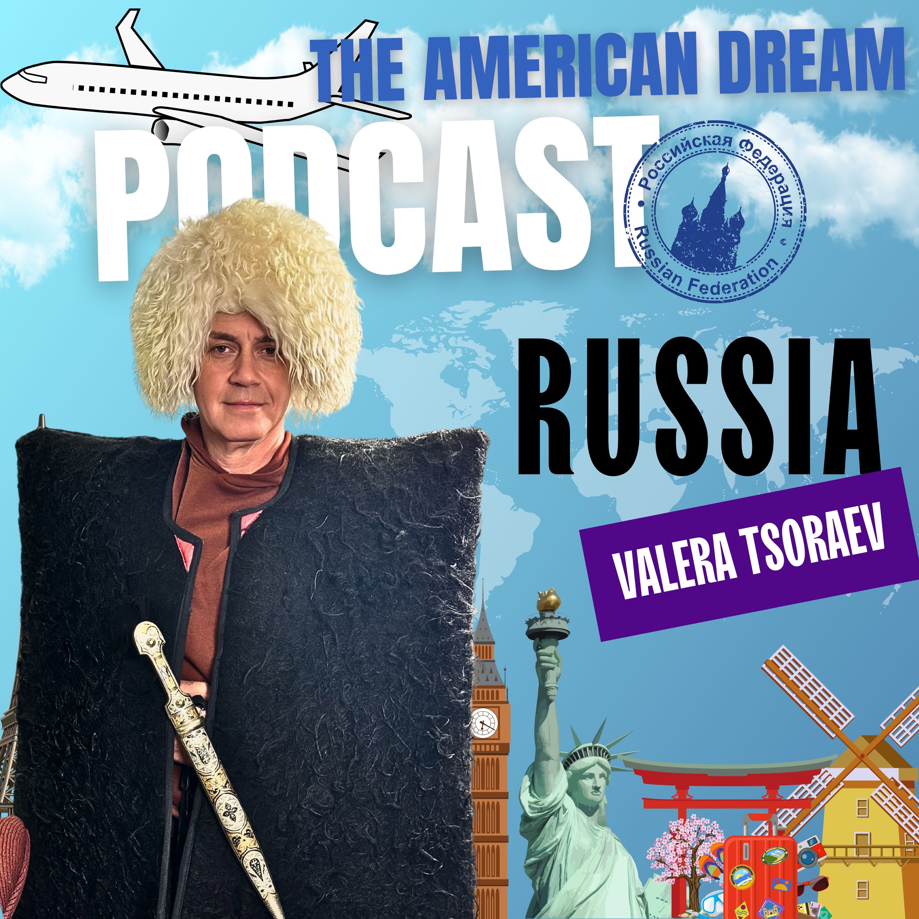 From Russia with Dreams: A Global Take on the American Dream |THE AMERICAN DREAM PODCAST- WORLD TOUR episode artwork
