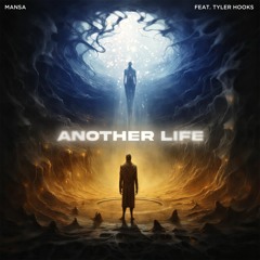 MANSA - Another Life (feat. tyler hooks)