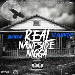 TYP LilQuick Ft BmToon - Real Nawfside Nigga