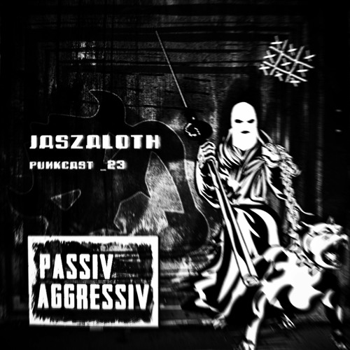 [PUNKCAST023] x Jaszaloth