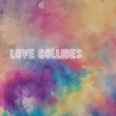 Love Collides