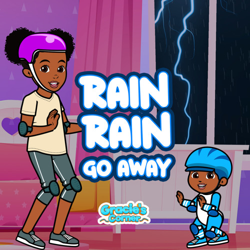 ジェームス リジィ「 RAIN, RAIN GO AWAY 」 Stream Rain Rain Go Away by Gracie's Corner | Listen online for