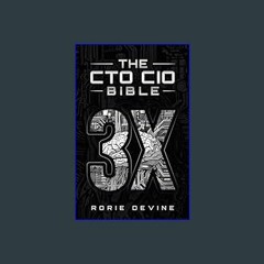 (DOWNLOAD PDF)$$ 📖 The CTO | CIO Bible 3X: Building, Running and Changing Tech Platforms, Teams an