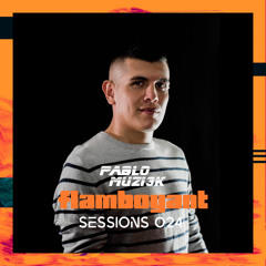 Pablo Muzi3k - Flamboyant Sessions 024