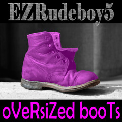 oVeRsiZed booTs