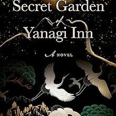 [[ The Secret Garden of Yanagi Inn EBOOK DOWNLOAD