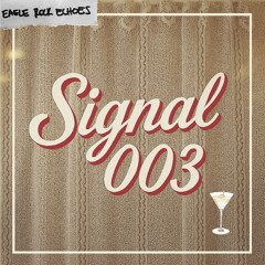 Eagle Rock Echoes - Signal 003