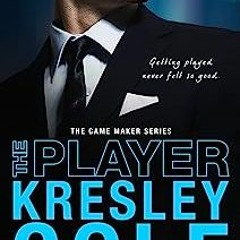 %KayRau= The Player, The Game Maker Book 3# by