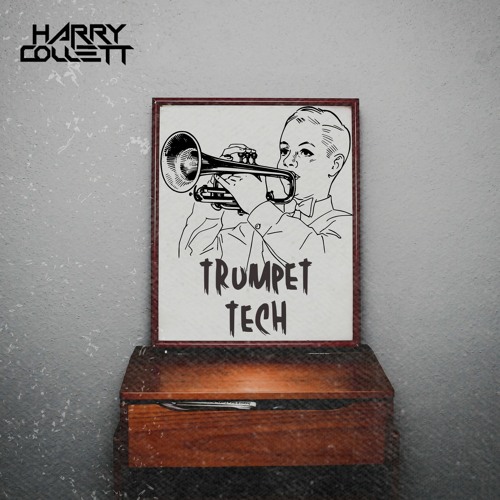 Stream Trumpet Tech by Harry Collett Listen online for free on SoundCloud