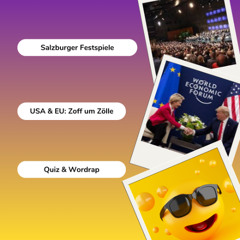 COOL-Tour spezial Tatjana Lackner Störaktion Salzburger Festspiele Einigung Zollstreit Emojis-Rätsel
