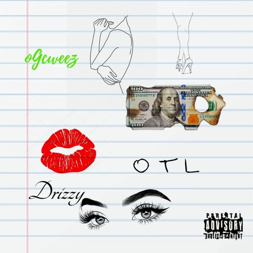 oGcweez FT Drizzy -Freak OTL