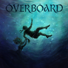 Overboard (feat. Luria)
