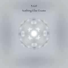 3E0- Nothing Else Exists