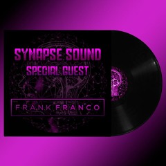 Synapse Sound Radio / Special Guest: Frank Franco (Col)