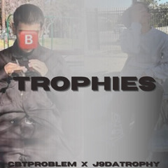 TROPHIES FT CBT PROBLEM ND J9DATROPHY