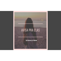 ÉoGomes, lil Madu - Avisa pra Elas