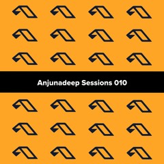 Anjunadeep Sessions 010