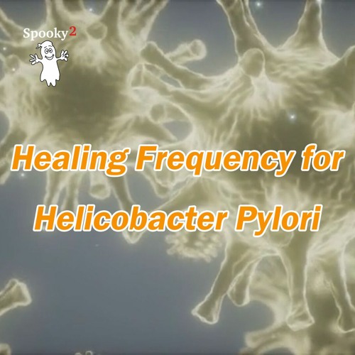 Healing Frequency for Helicobacter Pylori - Spooky2 Rife Healing Frequency