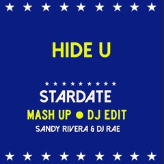 Stardate DJ Edit vs Sandy Rivera & DJ Rae - Hide U 2024 🎁 Free DL