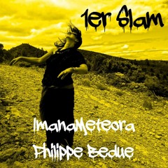 1ère fois ( Slam )  - ImanaMeteora & Philippe Bedué